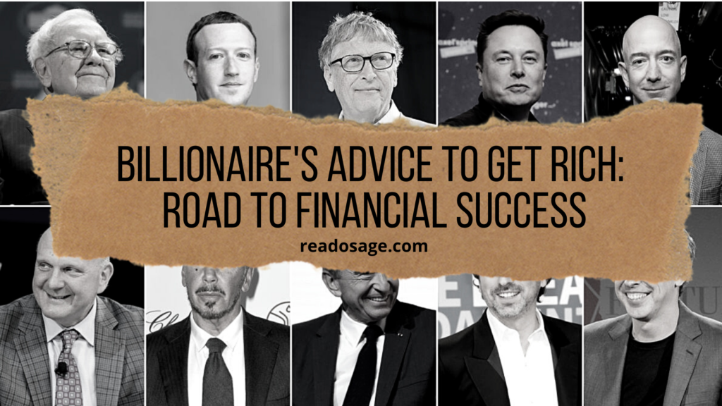 Billionaire Advice to Get Rich: Road to Financial Success