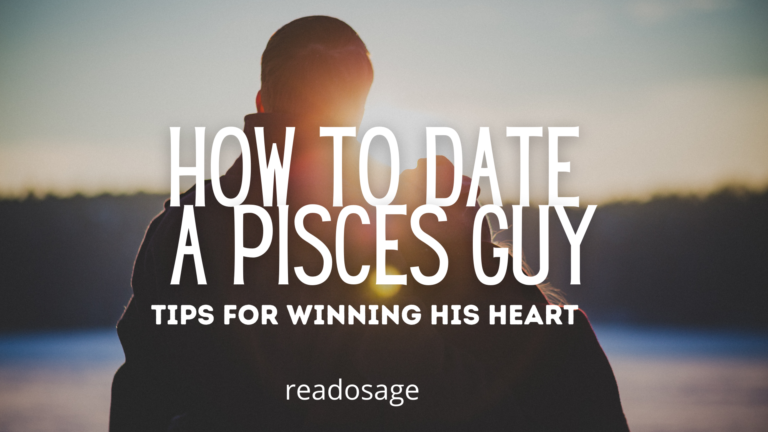 How To Date A Pisces Guy Tips For Winning His Heart